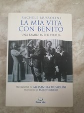MUSSOLINI - LA MIA VITA CON BENITO UNA FAMIGLIA PER ITALIA - ANNO: 2008 (OO)