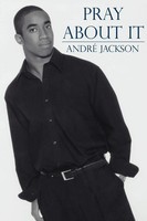 Pray About It Andre' Jackson Taschenbuch Kartoniert / Broschiert Englisch 2006