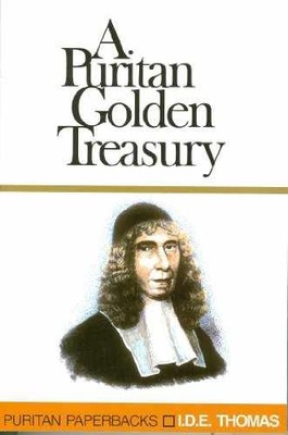 Puritan Treasury of - Paperback, by I.D.E. Thomas; I.D.E. - Acceptable
