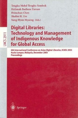 Digital Libraries: Technology and Management of Indigenous Knowledge for Global