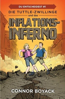 Connor Boyack / Die Tuttle-Zwillinge und das Inflationsinferno9781943521685