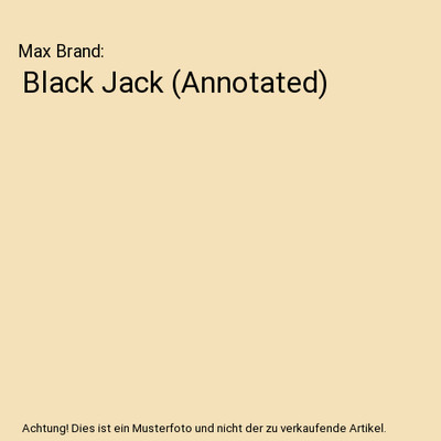 Black Jack [Annotated], Max Brand