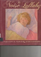 Noise Lullaby Library Binding Jacqueline K. Ogburn