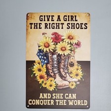 Give A Girl The Right Shoes 8x12 Metal Sign B...