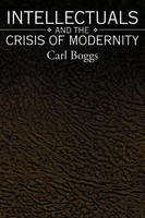 Carl Boggs | Intellectuals and The Crisis Of Modernity | Taschenbuch | Englisch