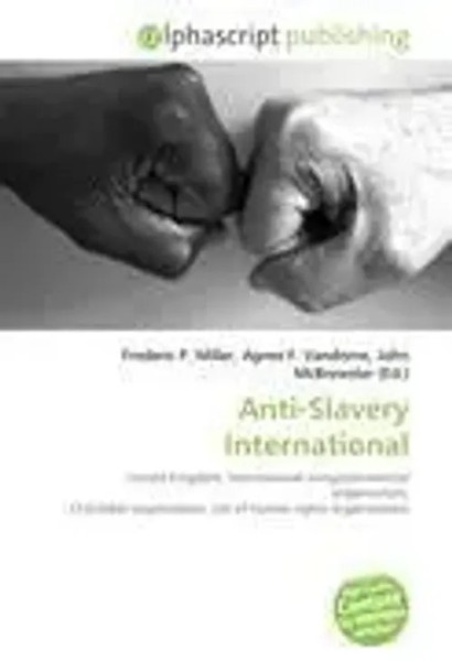 Frederic P. Miller (U. A.) | Anti-Slavery International | Taschenbuch | Englisch-image