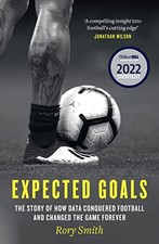 Expected Goals: The story of how data conquered football and changed the game fo