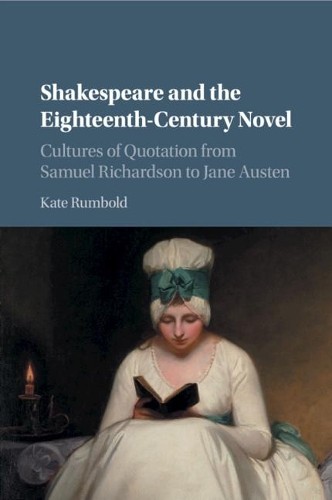 Shakespeare and the Eighteenth-Century Novel by Kate Rumbold - 9781107584891