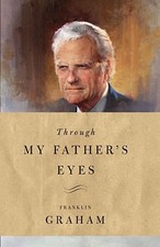 Franklin Graham Through My Father's Eyes (Hardback) (UK IMPORT)
