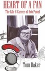 Heart of a Fan: The Life & Career of Bob Powel.9781514303474 Free Shipping<|