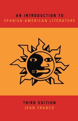 An Introduction to Spanish-American Literature,Jean Franco- 9780