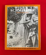 THE SCHMEISSER Submachine Gun by Ellis & Chamberlain  Hardcover Reference Book