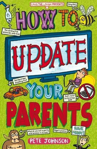 How to Update Your Parents By Pete Johnson,Nikalas Catlow