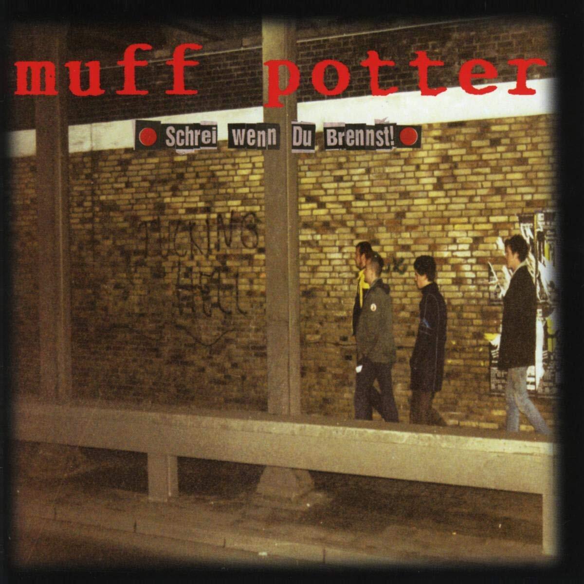 Muff Potter Schrei Wenn du Brennst (Vinyl LP)