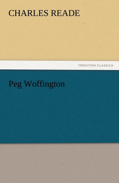 Charles Reade | Peg Woffington | Taschenbuch | Englisch (2011) | 176 S.-image