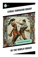 By The World Forgot Cyrus Townsend Brady Taschenbuch Englisch 2023 Sharp Ink