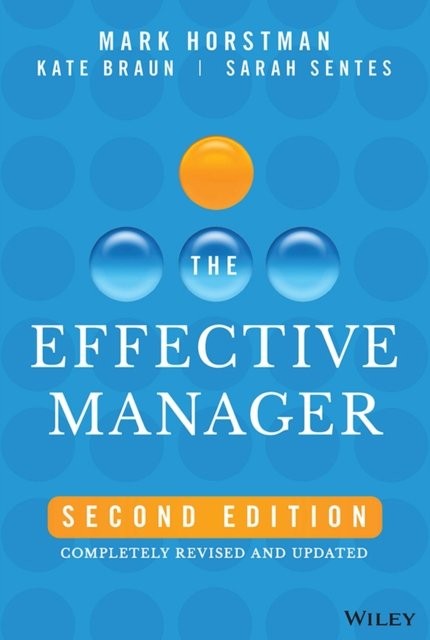 The Effective Manager: Completely by Mark HorstmanKate BraunSa (HB 2023) - Image 3