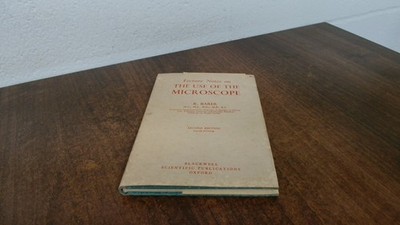 			Lecture Notes On The Use Of The Microscope, R Barer, Blackwell Sc		