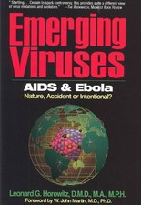 Emerging Viruses : AIDS And Ebola : Nature, Accident or Intentional?, Hardcov...