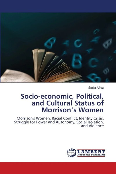Socio-Economic, Political, And Cultural Status Of Morrison's Women Sadia Afroz-image