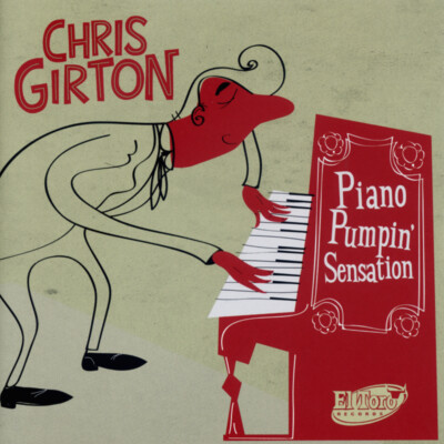 Chris Girton - Piano Pumpin' Sensation - Revival Rock & Roll/Rockabilly