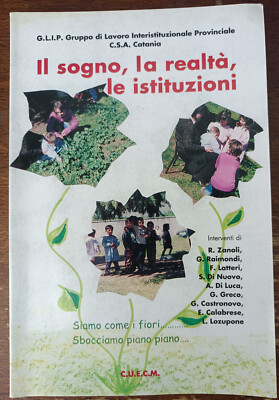 Il sogno, la realtà, le istituzioni - AA.VV. - C.U.E.C.M., 2003