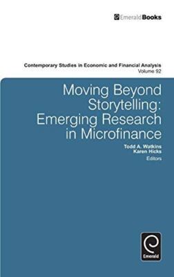 Moving Beyond Storytelling: Emerging Research in Microfinance