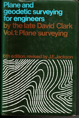 Plane and Geodetic Surveying for Engineers: v. 1 (Technical S.) by David Clark