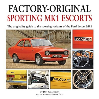 Dan Williamson - Factory-Original Sporting Mk1 Escorts - Hardback - H245z