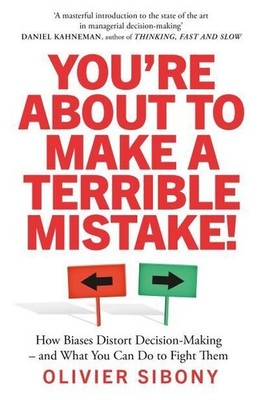 You're About to Make a Terrible Mistake! | Olivier Sibony | englisch