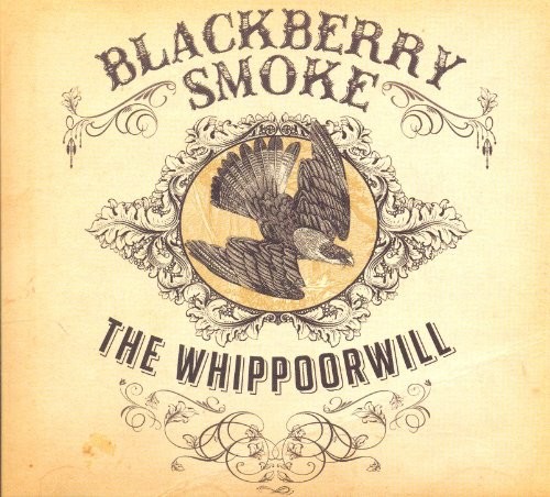 Blackberry Smoke - The Whippoorwill [3 bonus track] - Blackberry Smoke CD XKVG