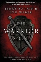 The Warrior Soul Five Powerful Principles To Make You A Stronger Man Of God Buch