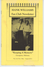 Hank Williams Fan Club Newsletter May-Aug 2012 Vol. 20 No. 2 Georgiana Alabama