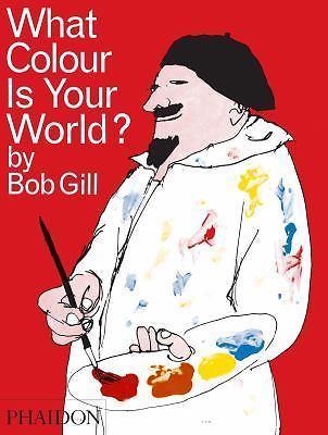 What Colour is Your World? - hardcover, 9780714848501, Bob Gill