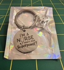 "I'm A Nurse What's Your Superpower " Silver Stainless Steel Keychain Nurse Gift