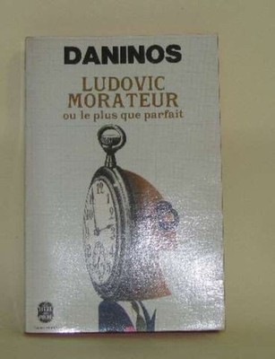Ludovic Morator oder mehr als perfekt | Daninos | Sehr guter Zustand