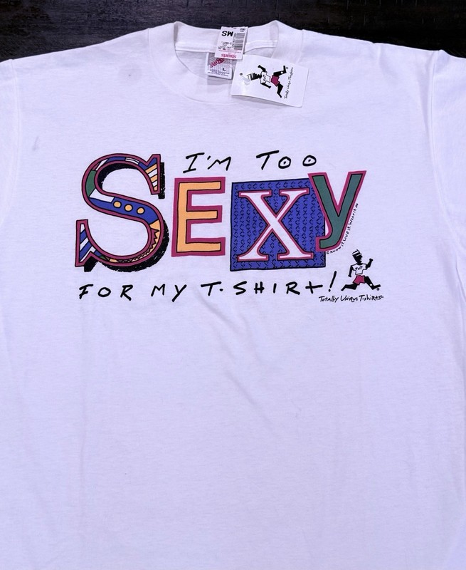 VTG 90s I’m Too Sexy for My T Shirt Size L Graphic Totally Unique T-Shirt NWT
