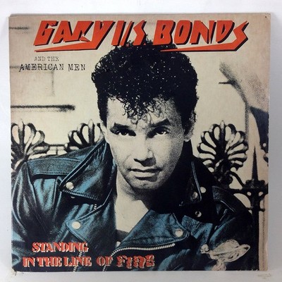 GARY U.S. BONDS STANDING IN THE LINE OF FIRE LP