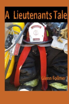 Follmer - A Lieutenants Tale  Firefighter Tales - New paperback or sof - X555z