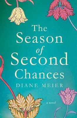 The Season of Second Chances: A Novel - 9780805090819, hardcover, Meier, new