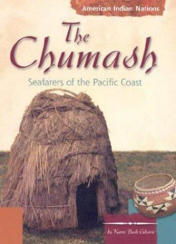 The Chumash: Seafarers of the Pacific Coast by Gibson, Karen Bush - Picture 1 of 1