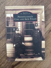 Pennsylvania's Coal and Iron Police by Not Available (2009, Trade Paperback)