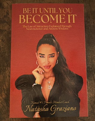 Be It Until You Become It Law of Attraction Explained Natasha Graziano Paperback