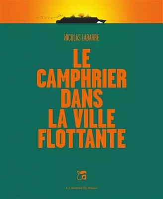 Der Kampfer in der schwimmenden Stadt, Nicolas LABARRE