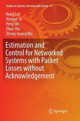 Estimation and Control for Networked Systems with Packet Losses without Acknowle