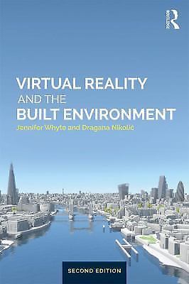 Virtual Reality and the Built Environment by 