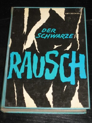 Der schwarze Rausch - Afrika im Aufruhr - Roman von Amy Becker (gebunden, 1960)