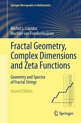 Fractal Geometry, Complex Dimensions and Zeta Func