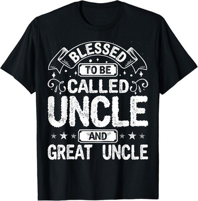Blessed Uncle And Great Uncle T-Shirt Great Uncle T-Shirt