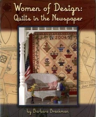 Women of Design: Quilts in the Newspaper - Paperback By Brackman, Barbara - GOOD